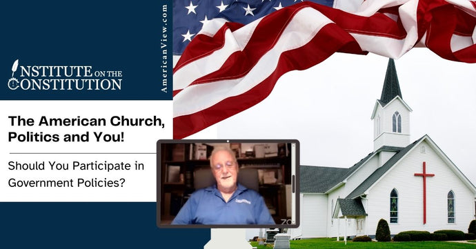 The American Church and You: Should You Participate in Government Policies?