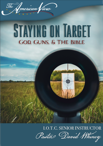 Staying on Target: Guns, God's Word, and the Constitution Digital Download